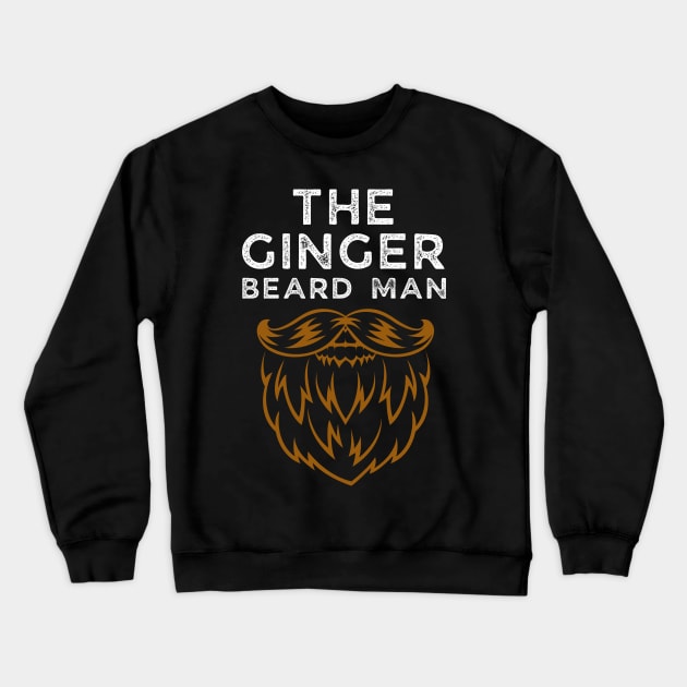 The Ginger Beard Man Crewneck Sweatshirt by Live.Good